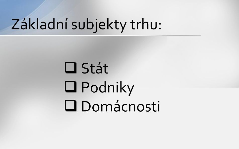 trhu: Stát