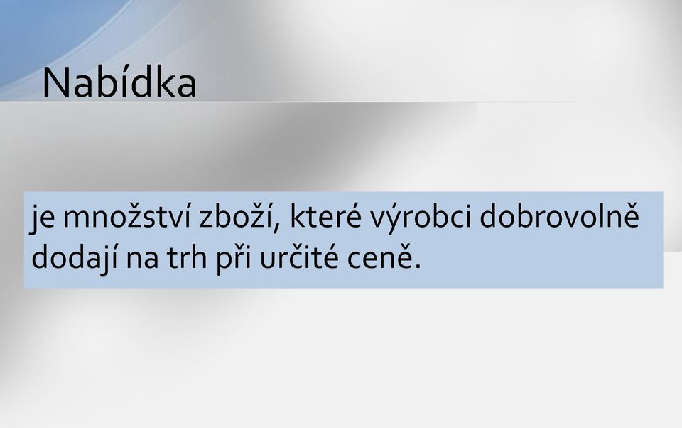 dobrovolně dodají na