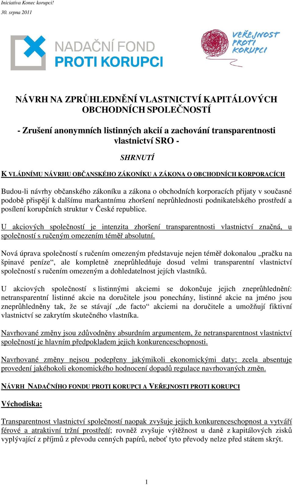 podnikatelského prostředí a posílení korupčních struktur v České republice.