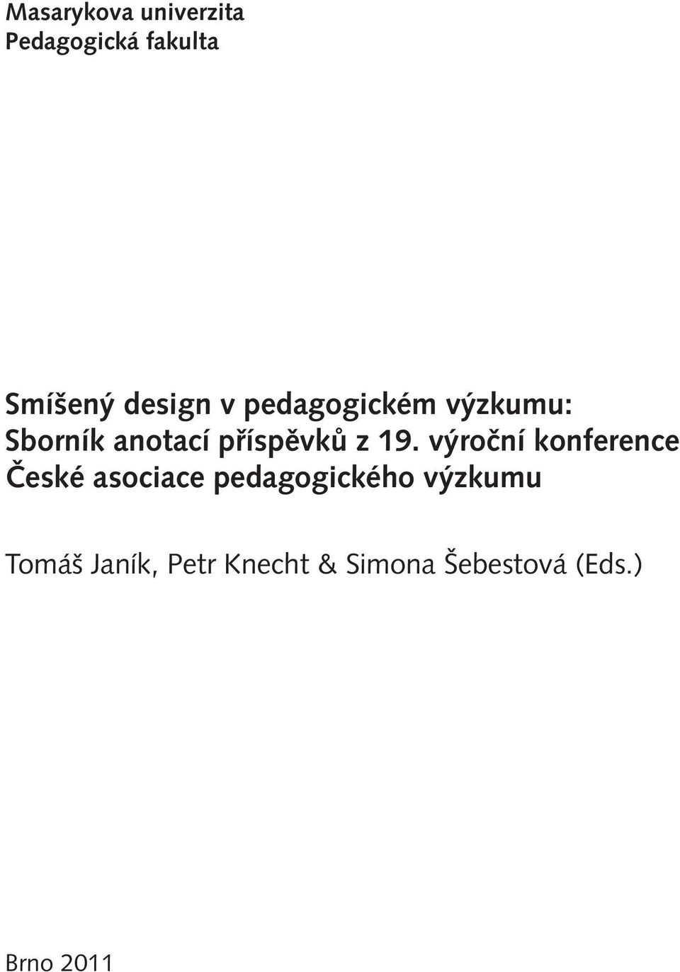 výroční konference České asociace pedagogického výzkumu