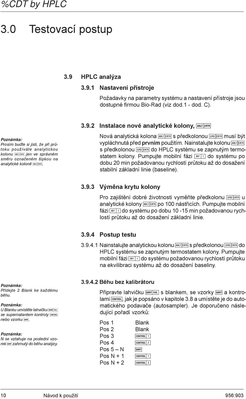 2 Instalace nové analytické kolony, aa Nová analytická kolona aa s předkolonou ga musí být vypláchnutá před prvním použitím.