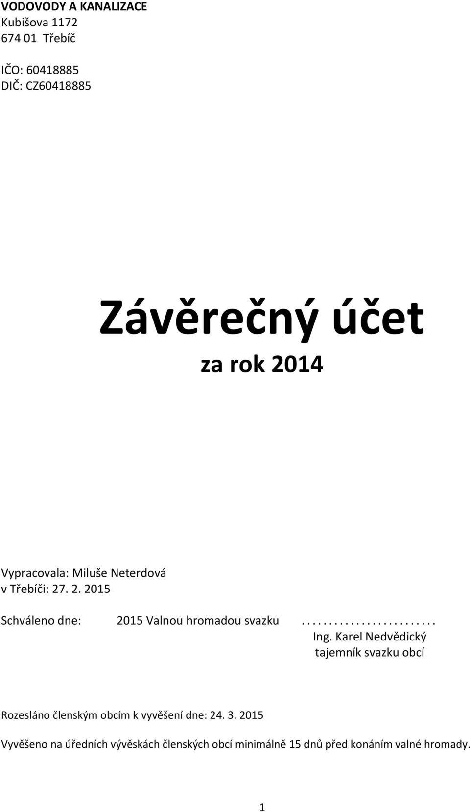 2015 Valnou hromadou svazku... Ing.