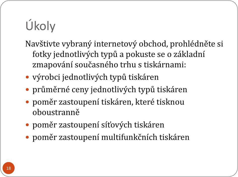 tiskáren průměrné ceny jednotlivých typů tiskáren poměr zastoupení tiskáren, které