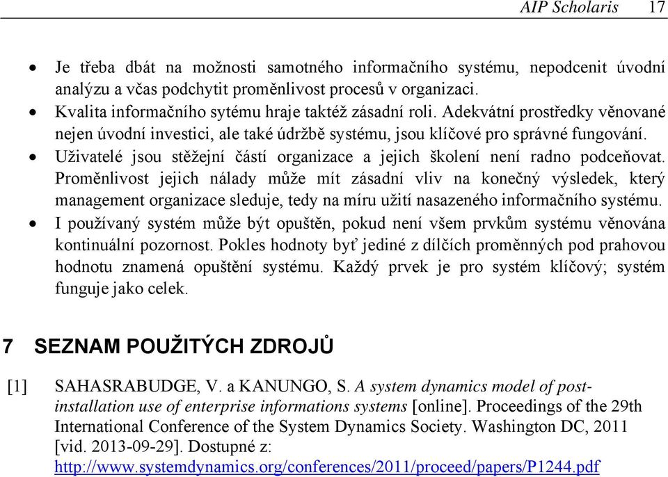 Uživatelé jsou stěžejní částí organizace a jejich školení není radno podceňovat.