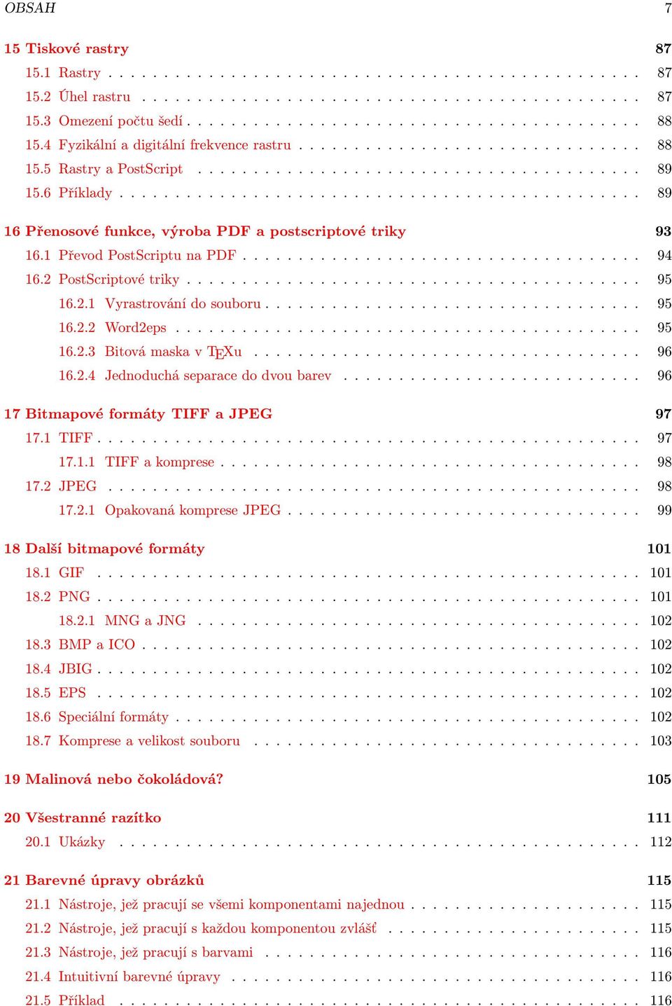 .............................................. 89 16 Přenosové funkce, výroba PDF a postscriptové triky 93 16.1 Převod PostScriptu na PDF.................................... 94 16.