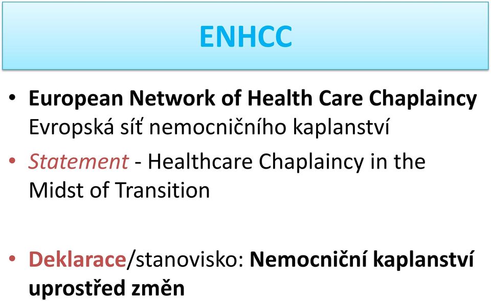 Healthcare Chaplaincy in the Midst of Transition
