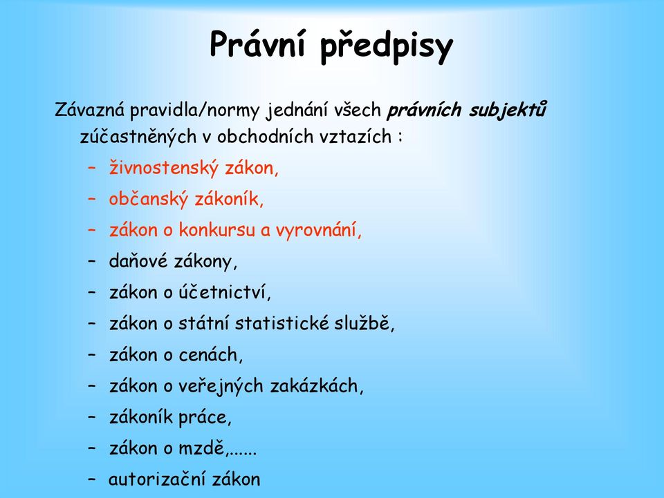 vyrovnání, daňové zákony, zákon o účetnictví, zákon o státní statistické službě,