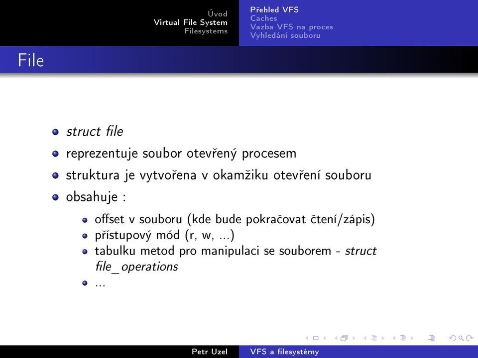 souboru (kde bude pokra ovat tení/zápis) p ístupový mód (r, w,.