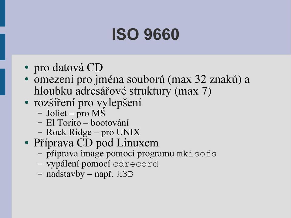 MS El Torito bootování Rock Ridge pro UNIX Příprava CD pod Linuxem