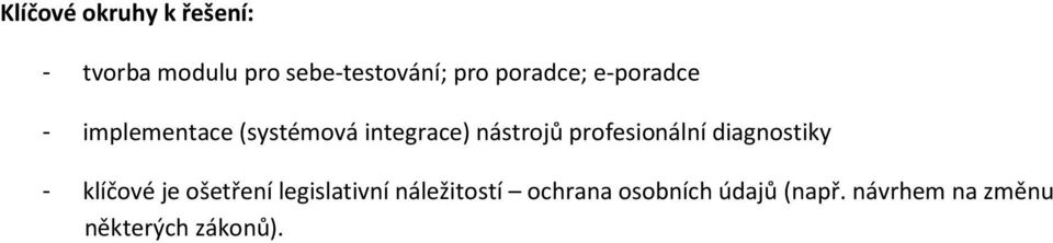 profesionální diagnostiky - klíčové je ošetření legislativní