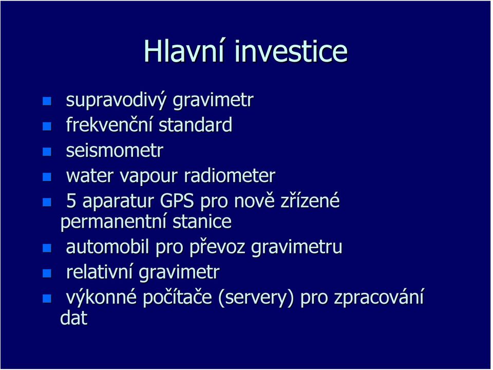 zřízené permanentní stanice automobil pro převoz gravimetru