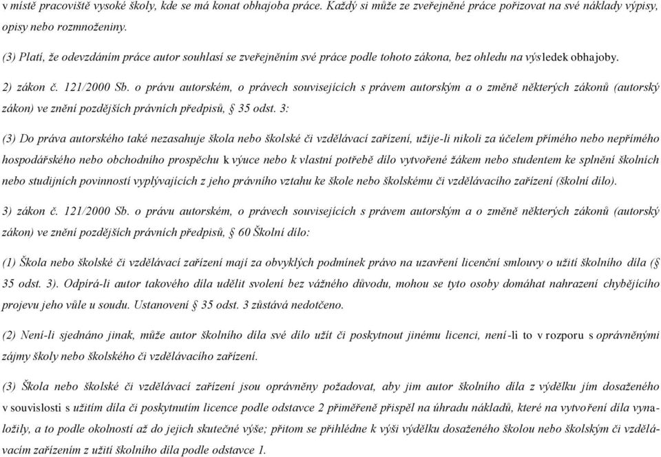 o právu autorském, o právech souvisejících s právem autorským a o změně některých zákonů (autorský zákon) ve znění pozdějších právních předpisů, 35 odst.