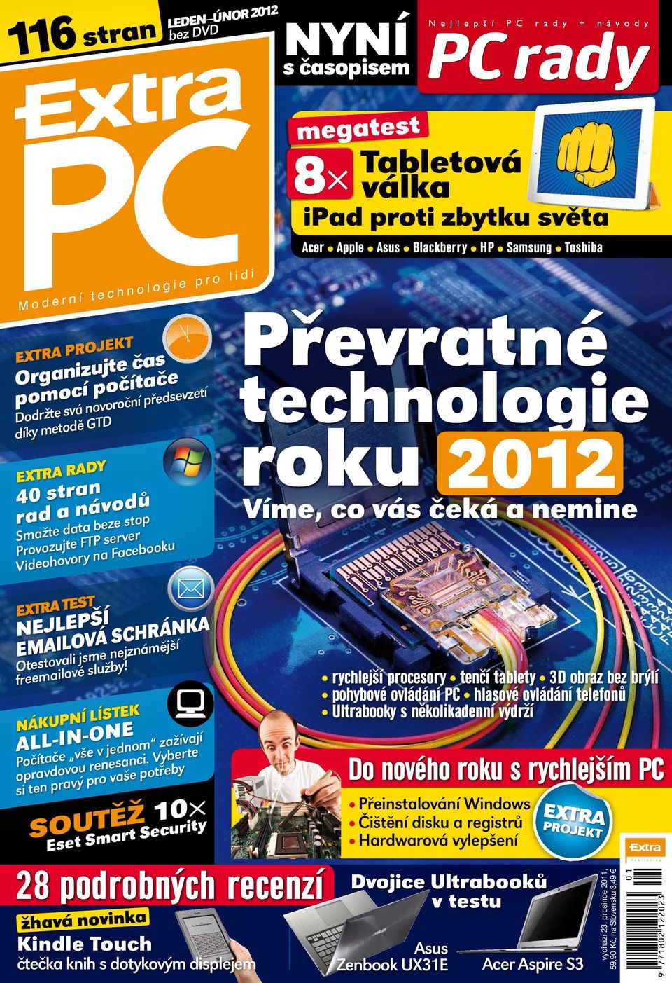 čeká a nemine Extra Test Nejlepší emailová schránka Otestovali jsme nejznámější freemailové služby! Nákupní lístek All-in-one Počítače vše v jednom zažívají opravdovou renesanci.