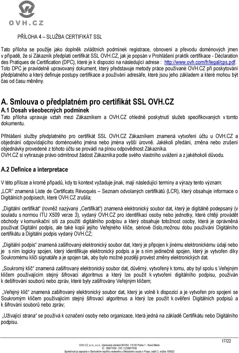 Toto DPC je pravidelně upravovaný dokument, který představuje metody práce používané OVH.