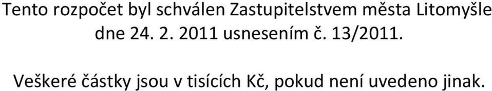 2. 2011 usnesením č. 13/2011.