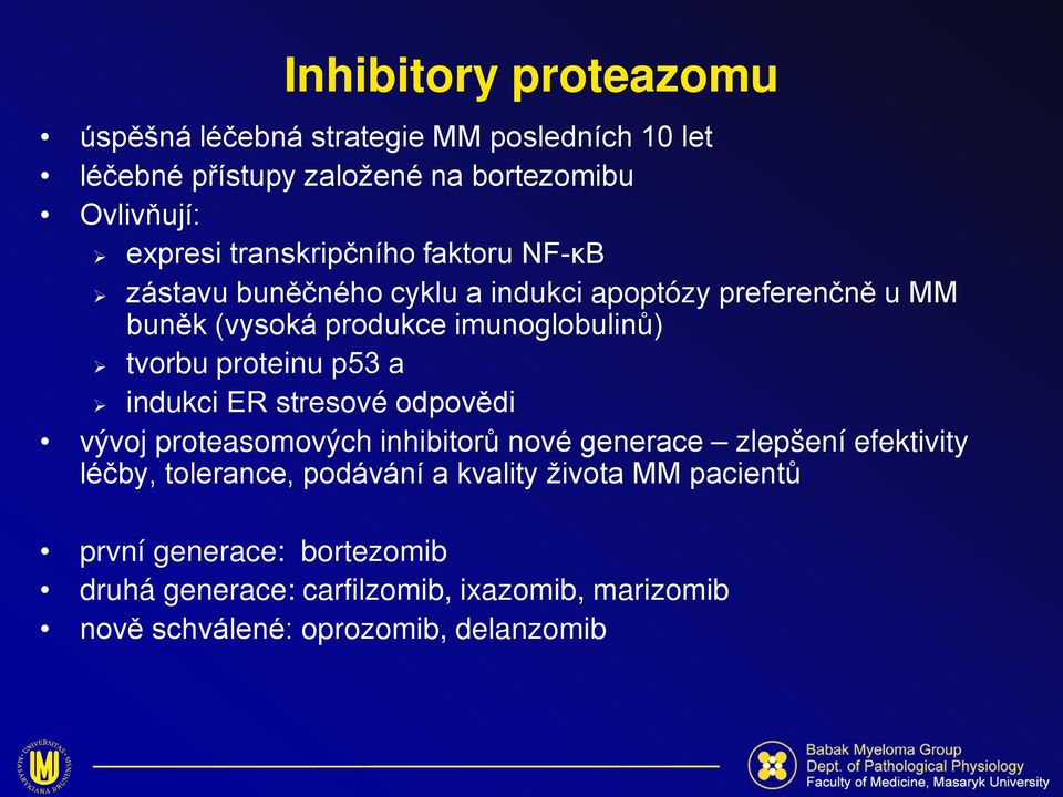 proteinu p53 a indukci ER stresové odpovědi vývoj proteasomových inhibitorů nové generace zlepšení efektivity léčby, tolerance,