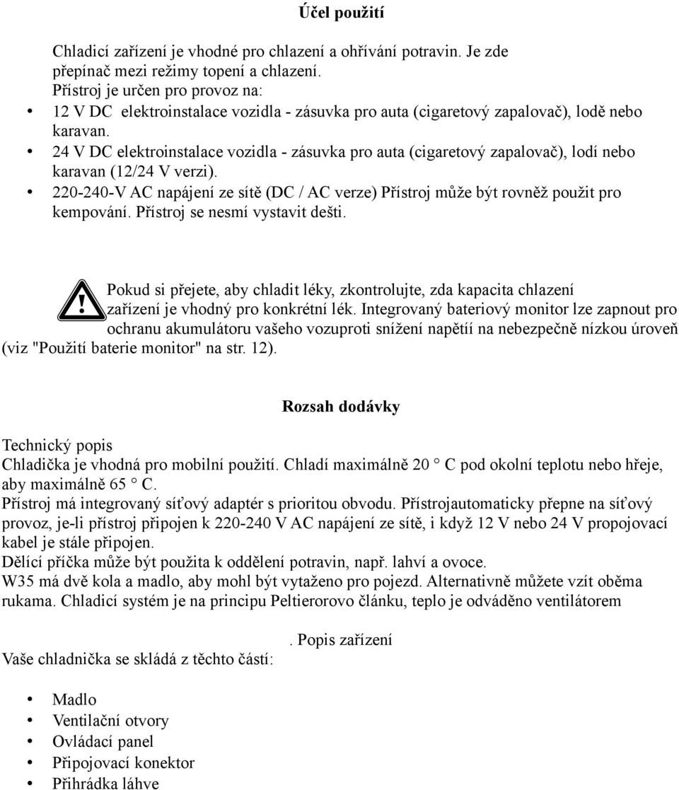 24 V DC elektroinstalace vozidla - zásuvka pro auta (cigaretový zapalovač), lodí nebo karavan (2/24 V verzi).