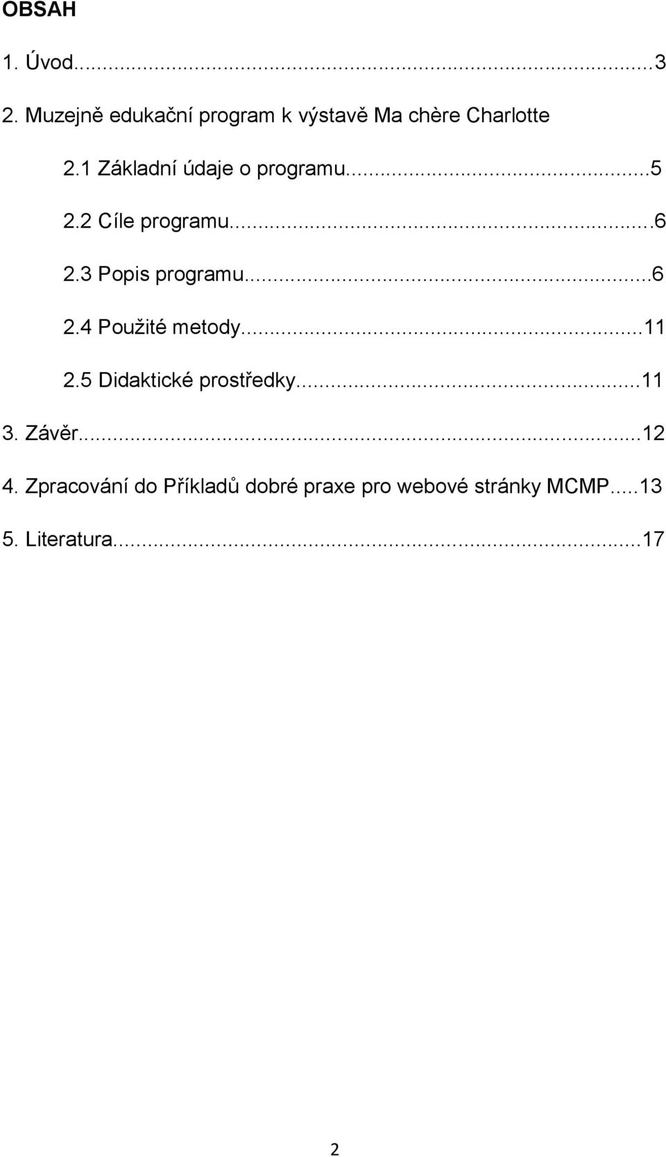 ..11 2.5 Didaktické prostředky...11 3. Závěr...12 4.