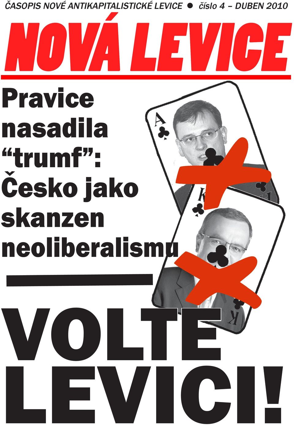 LEVICE Pravice nasadila trumf :