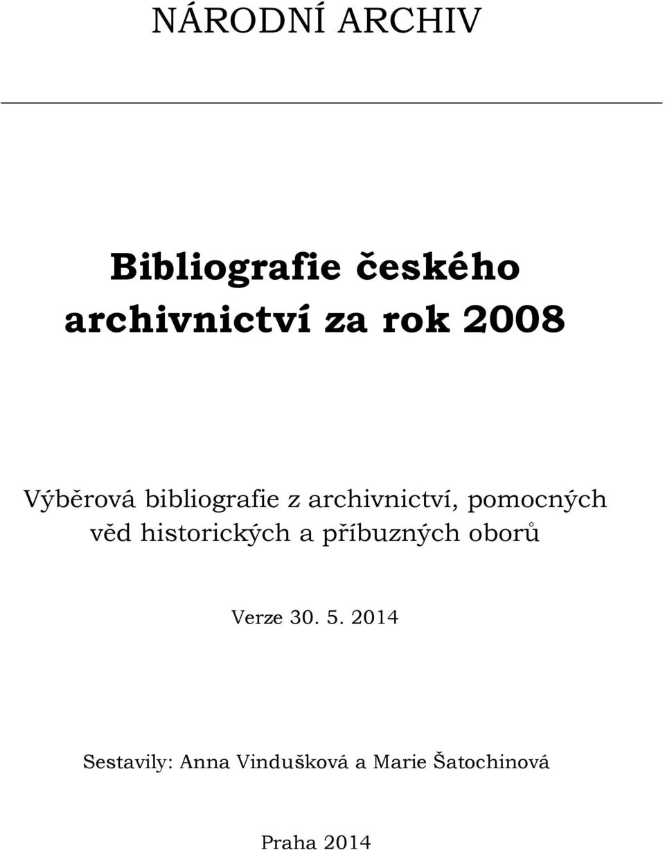 pomocných věd historických a příbuzných oborů Verze 30.