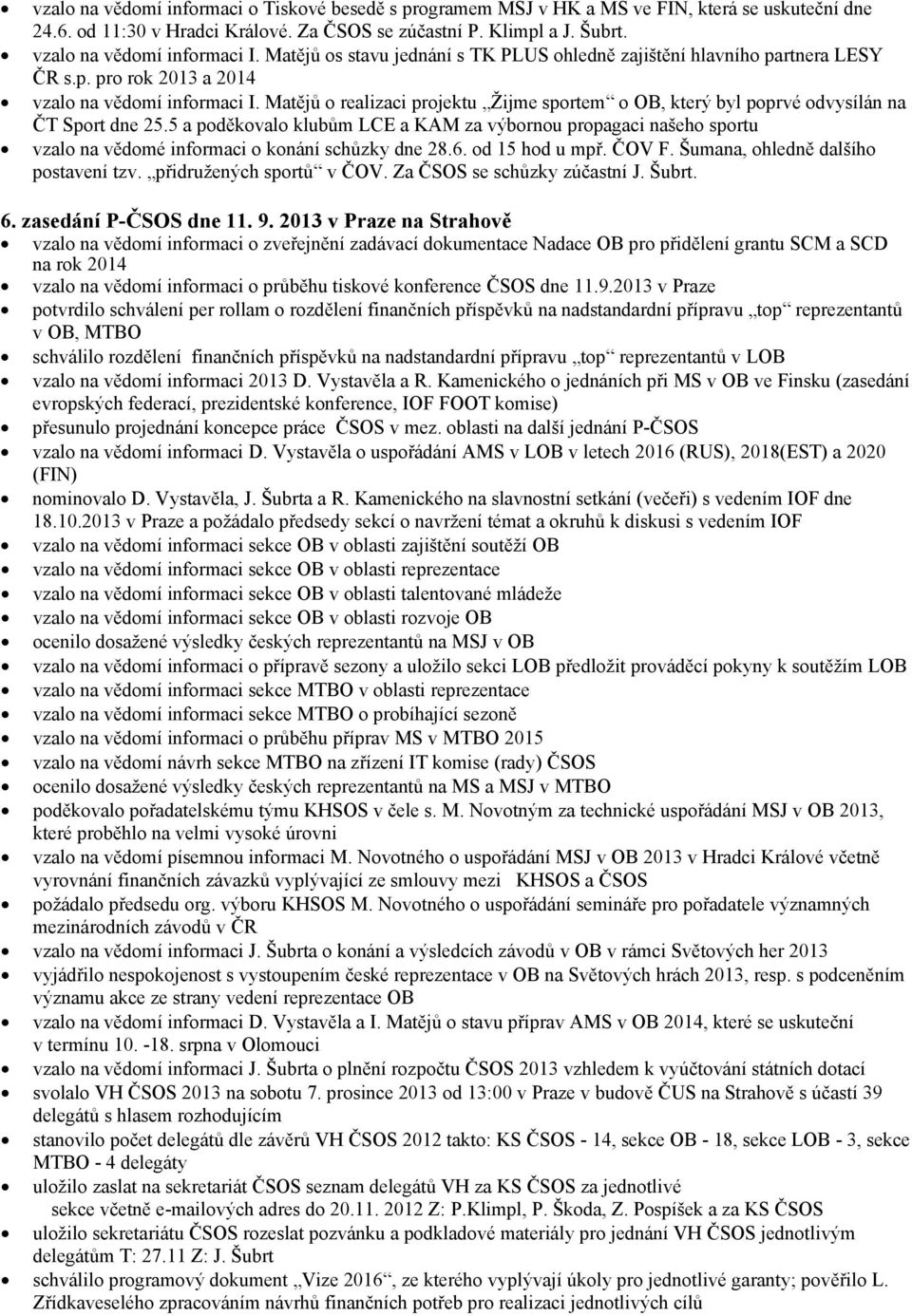 Matějů o realizaci projektu Žijme sportem o OB, který byl poprvé odvysílán na ČT Sport dne 25.