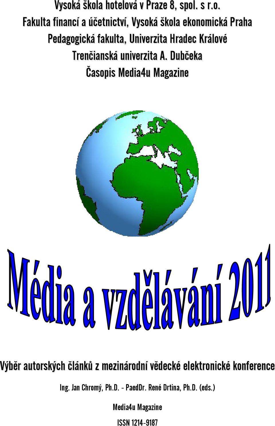 Dubčeka Časopis Media4u Magazine Výběr autorských článků z mezinárodní vědecké elektronické