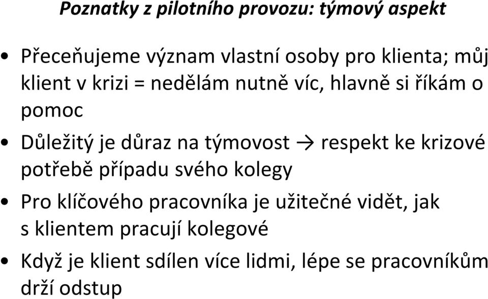 respekt ke krizové potřebě případu svého kolegy Pro klíčového pracovníka je užitečné vidět,