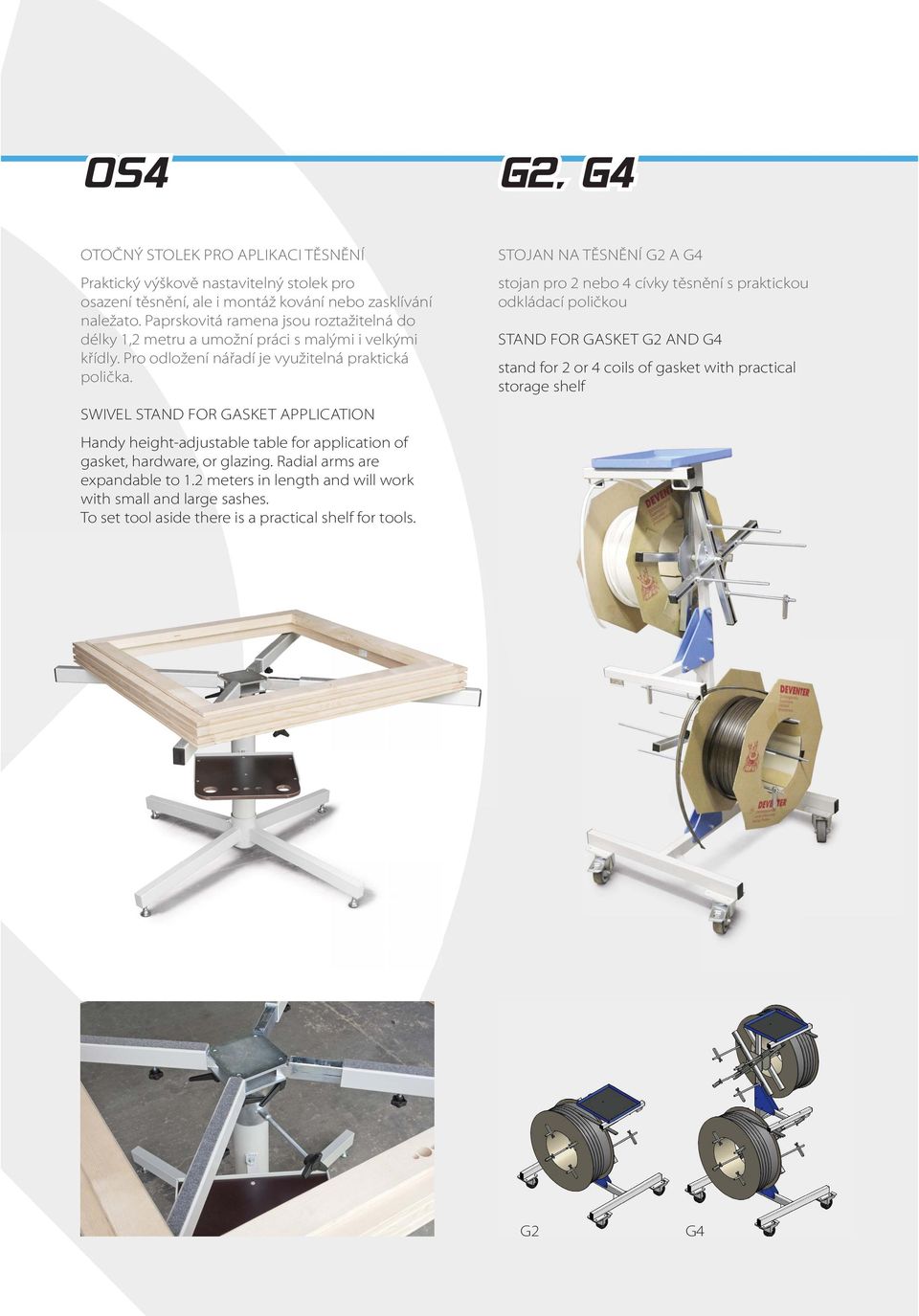 SWIVEL STAND FOR GASKET APPLICATION Handy height-adjustable table for application of gasket, hardware, or glazing. Radial arms are expandable to 1.