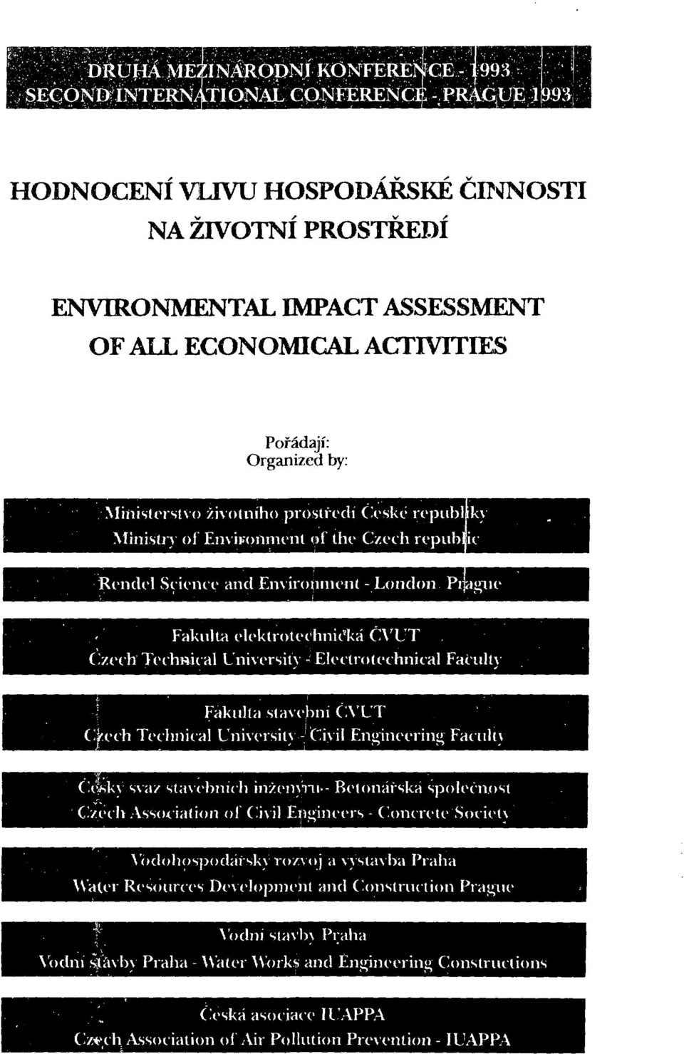 ČVUT Cjkech Teclinical Universit) -Civil Engineering Fatuity Či>sky s%a/ stavebních inženyru>- Betonářská společnost Czech Association of Civil Eji»ineers - Concrete'Soviot\ Vodohospodářsky rozvoj a