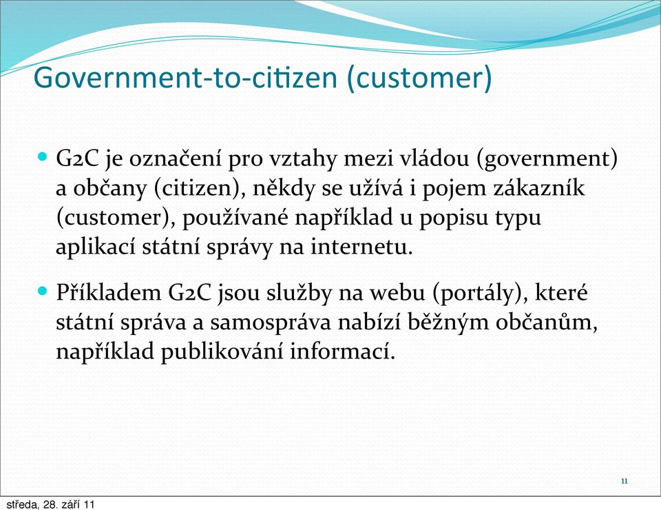 popisu typu aplikací státní správy na internetu.