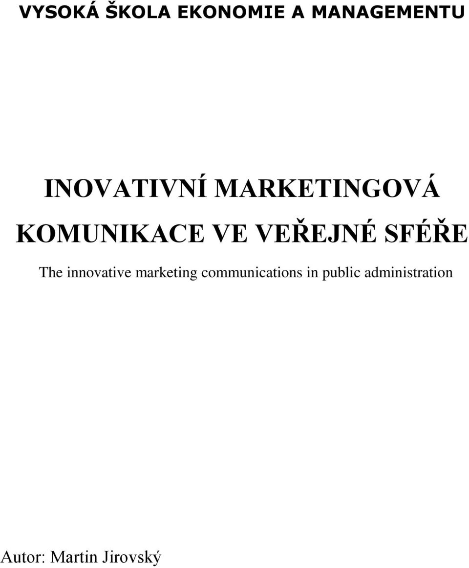 VEŘEJNÉ SFÉŘE The innovative marketing