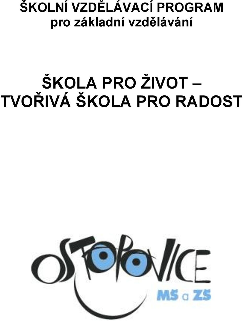 vzdělávání ŠKOLA PRO