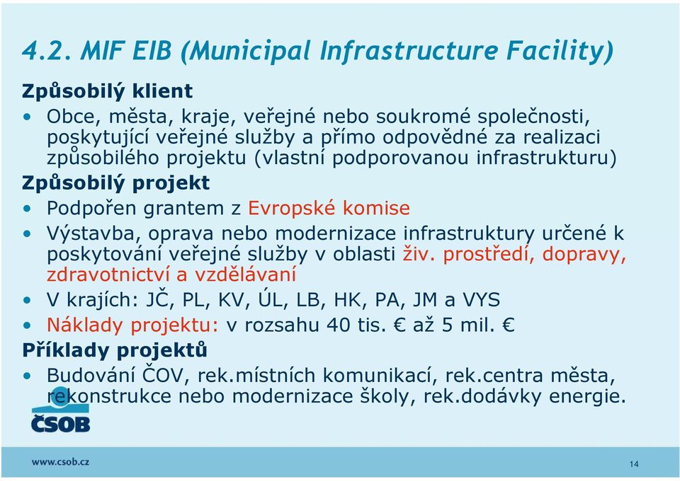 infrastruktury určené k poskytování veřejné služby v oblasti živ.