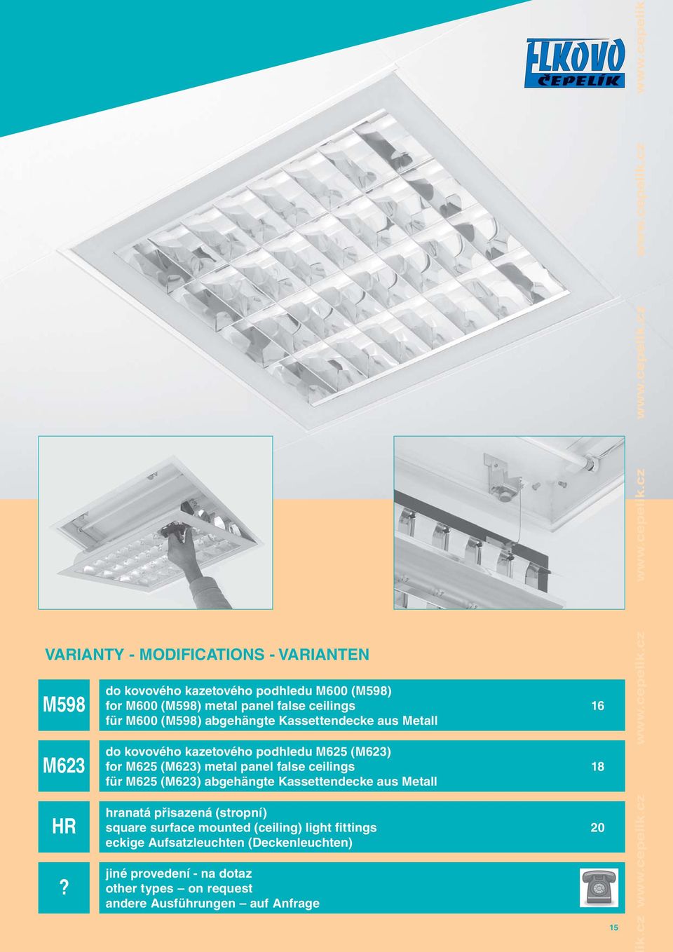 kazetového podhledu M625 (M623) for M625 (M623) metal panel false ceilings 18 für M625 (M623) abgehängte Kassettendecke aus Metall hranatá přisazená (stropní)