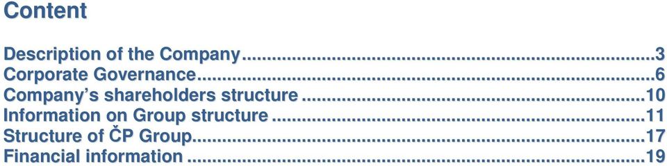 ..6 Company s shareholders structure.