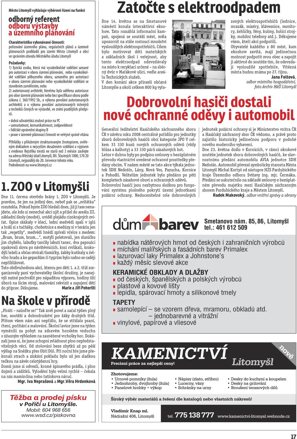 plánování, nebo vysokoškolské vzdělání příbuzného oboru, uznaného pro autorizaci v oboru územní plánování nebo vysokoškolské vzdělání se stavebním zaměřením, nebo 2) autorizovaný architekt, kterému