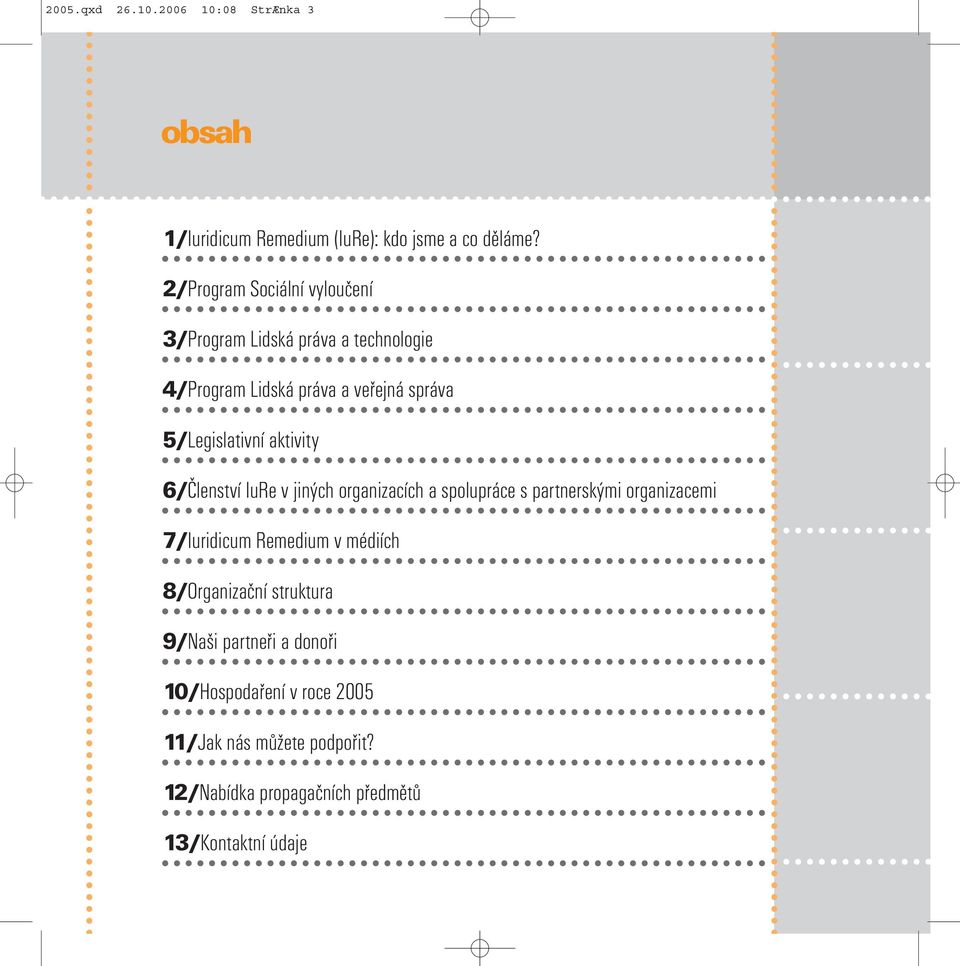 5/Legislativní aktivity 6/Členství IuRe v jiných organizacích a spolupráce s partnerskými organizacemi 7/ v