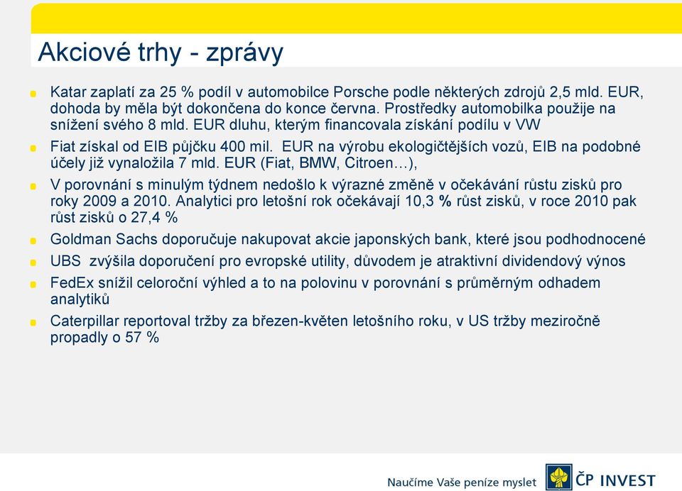 EUR na výrobu ekologičtějších vozů, EIB na podobné účely již vynaložila 7 mld.