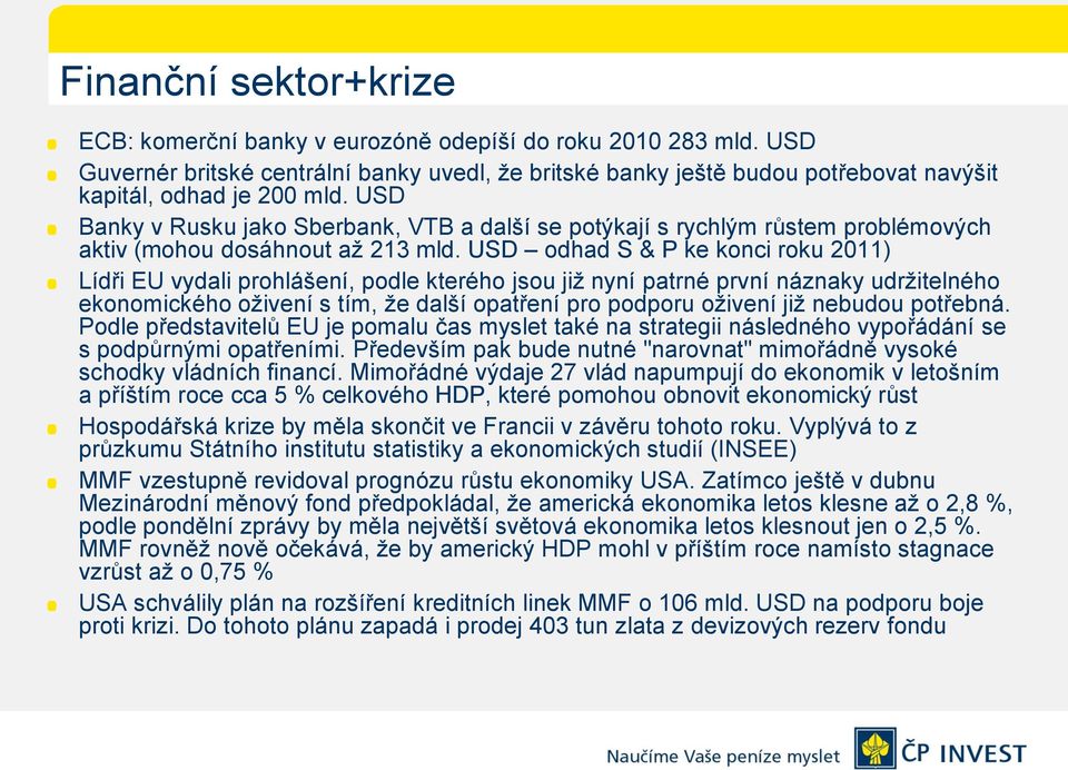 USD Banky v Rusku jako Sberbank, VTB a další se potýkají s rychlým růstem problémových aktiv (mohou dosáhnout až 213 mld.