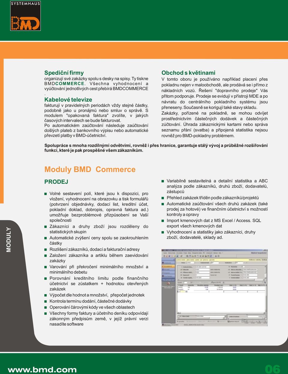 S modulem "opakovaná faktura" zvolíte, v jakých časových intervalech se bude fakturovat.