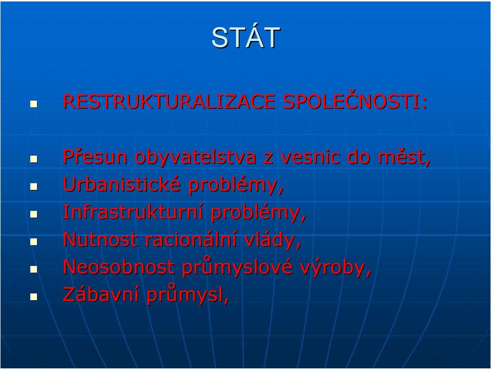 Infrastrukturní problémy, Nutnost racionáln lní