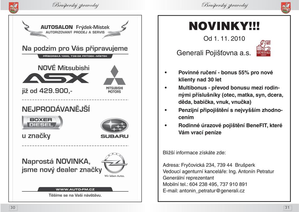 děda, babička, vnuk, vnučka) Penzijní připojištění s nejvyšším zhodnocením Rodinné úrazové pojištění BeneFIT, které Vám vrací peníze