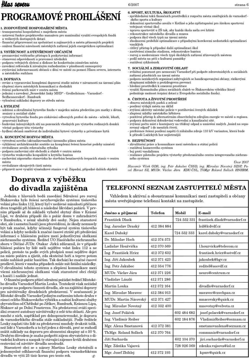 připravenost na spoluúčast u zajímavých a městu přínosných projektů - snížení finanční náročnosti městských zařízení jejich energetickou optimalizací 2.