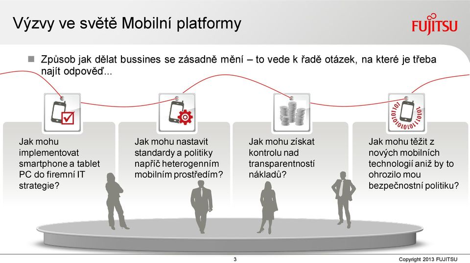 Jak mohu nastavit standardy a politiky napříč heterogenním mobilním prostředím?