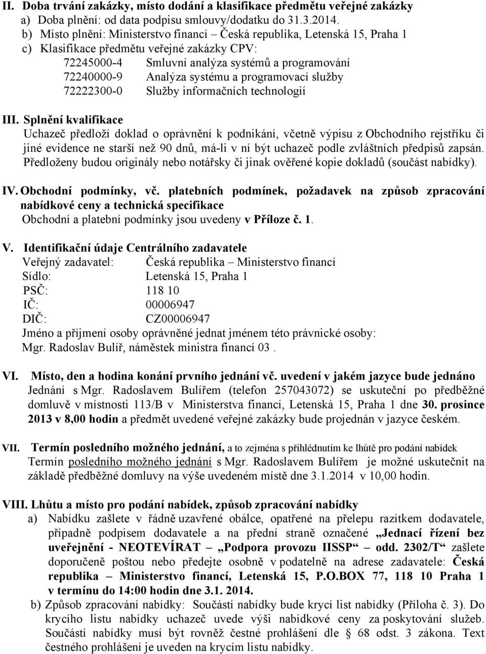 programovací služby 72222300-0 Služby informačních technologií III.