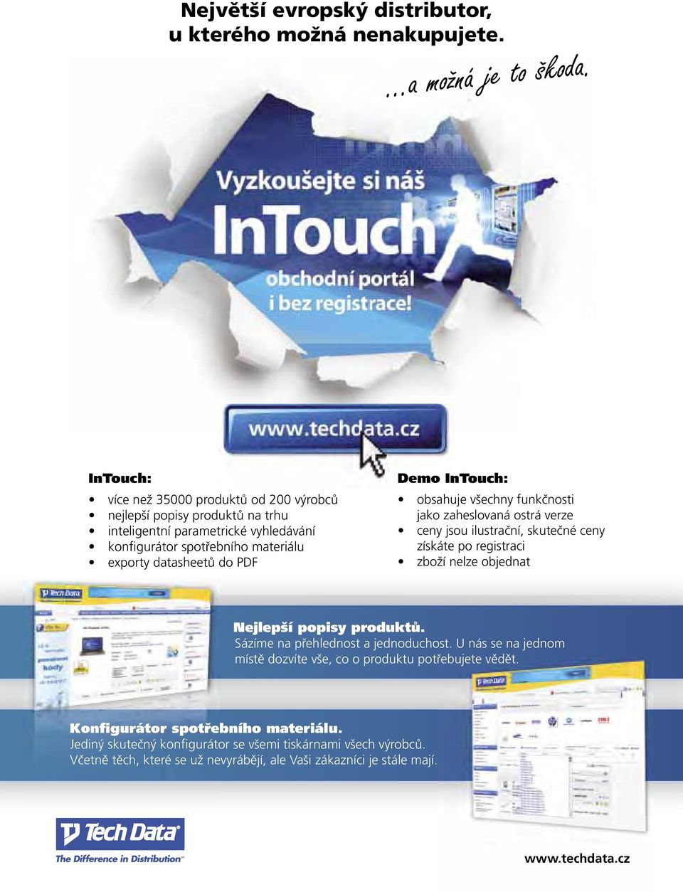 Demo InTouch: obsahuje všechny funkčnosti jako zaheslovaná ostrá verze ceny jsou ilustrační, skutečné ceny získáte po registraci zboží nelze objednat Nejlepší popisy produktů.