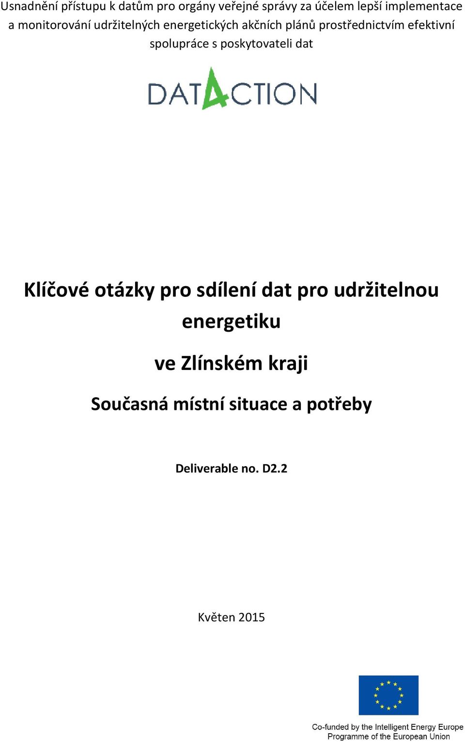 spolupráce s poskytovateli dat Klíčové otázky pro sdílení dat pro udržitelnou