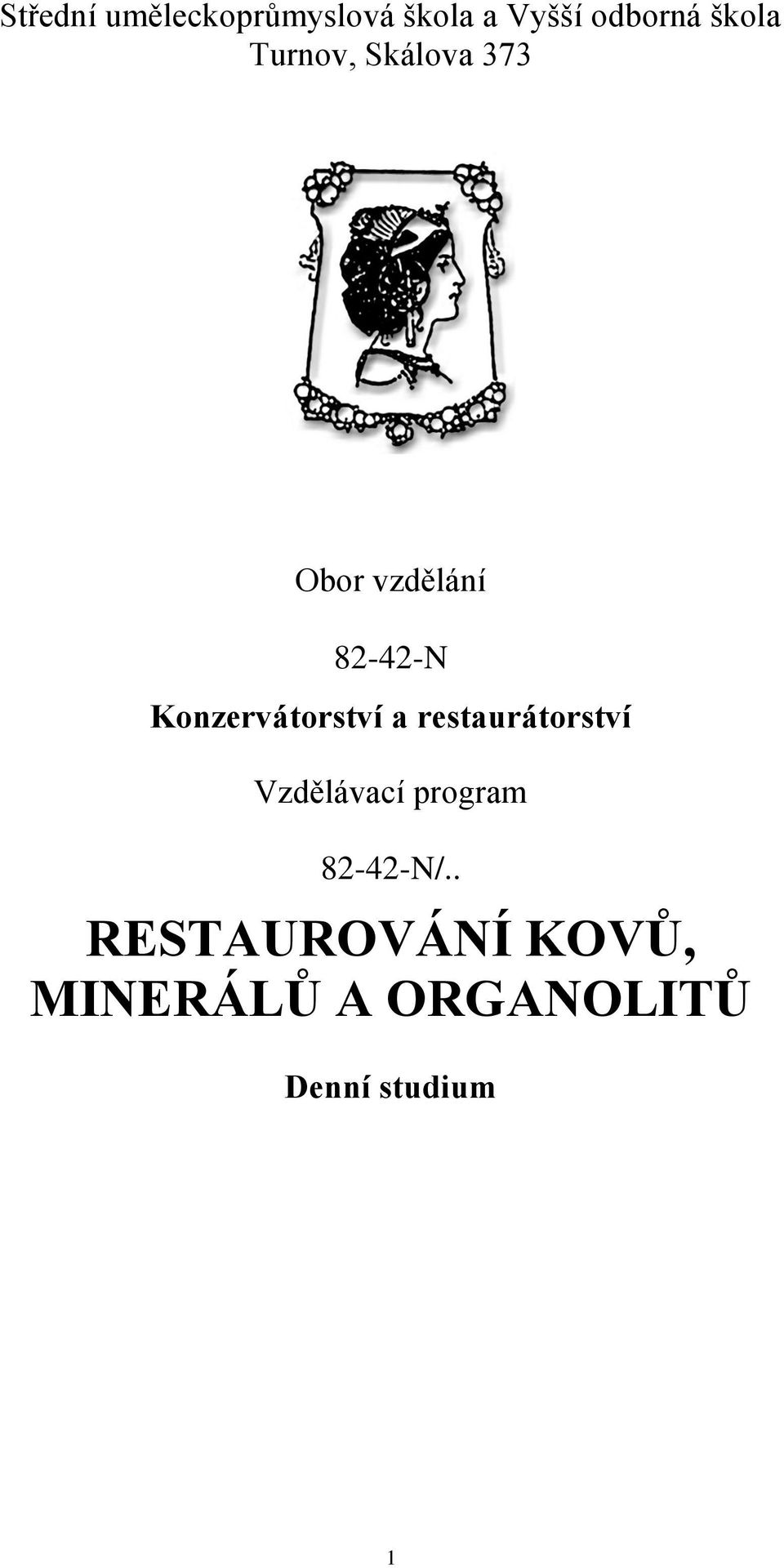 Konzervátorství a restaurátorství Vzdělávací program