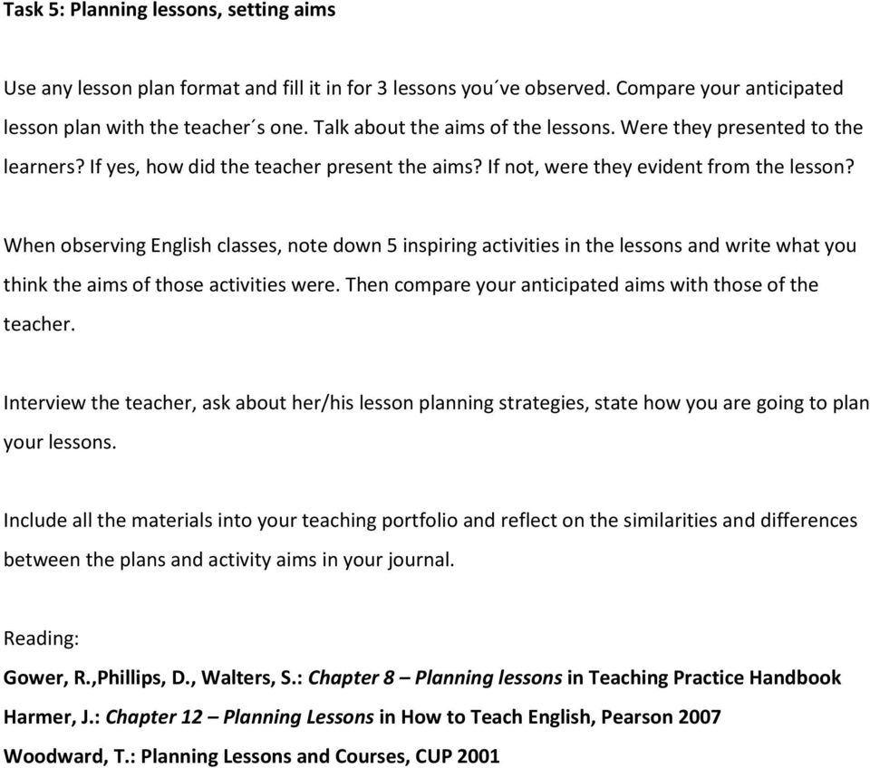 When observing English classes, note down 5 inspiring activities in the lessons and write what you think the aims of those activities were.