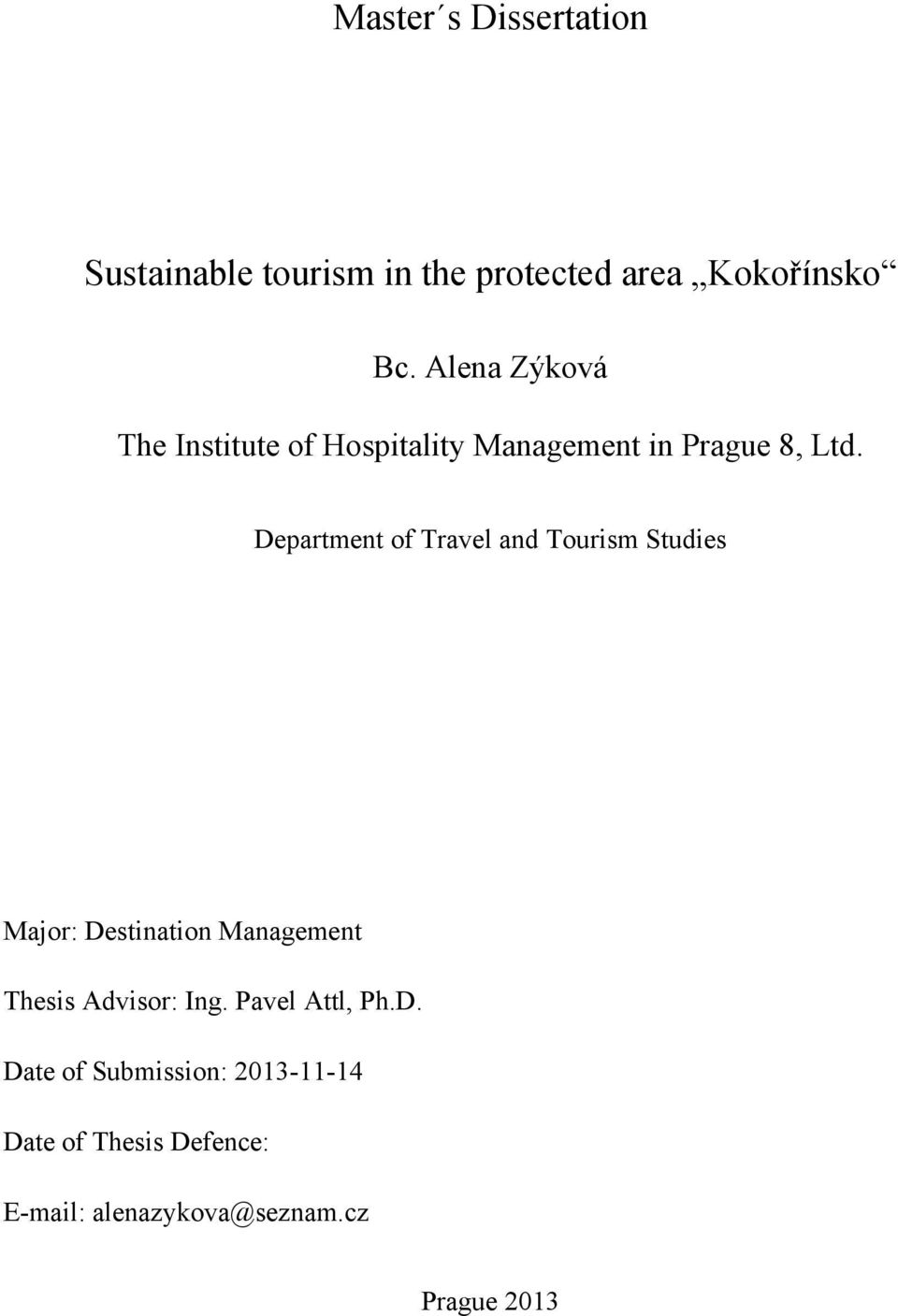 Department of Travel and Tourism Studies Major: Destination Management Thesis Advisor: